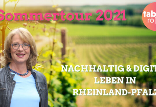 Sommertour 2021: Nachhaltig und digital leben in Rheinland-Pfalz Bild: Tabea Rößner Copyright Tabea Rößner