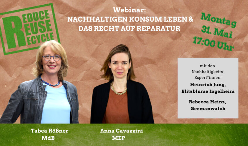 Webinar: REDUCE | REUSE | RECYCLE: Nachhaltigen Konsum leben und das Recht auf Reparatur Bild vlnr: Tabea Rößner, Anna Cavazzini Copyright Tabea Rößner