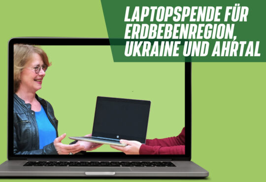 Spendenaufruf: Laptops für Erdbebenregion, Ukraine und Ahrtal gesucht Bild: Tabea Rößner Copyright Tabea Rößner