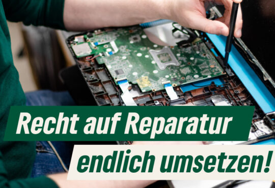 Recht auf Reparatur endlich umsetzen! Erstellt mit Canva