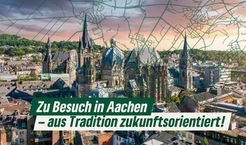 Zu Besuch in Aachen – aus Tradition zukunftsorientiert! Erstellt mit Canva - 29.4.24